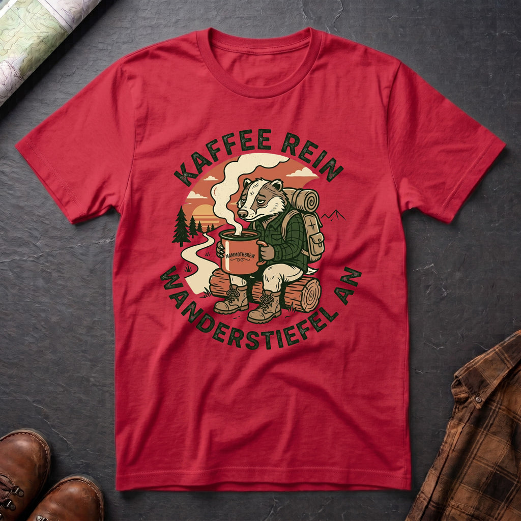 Kaffee Rein Wanderstiefel An - T-Shirt