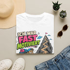 Ich War Fast Motiviert - T-Shirt