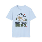 Mein Plan? Berg. - T-Shirt