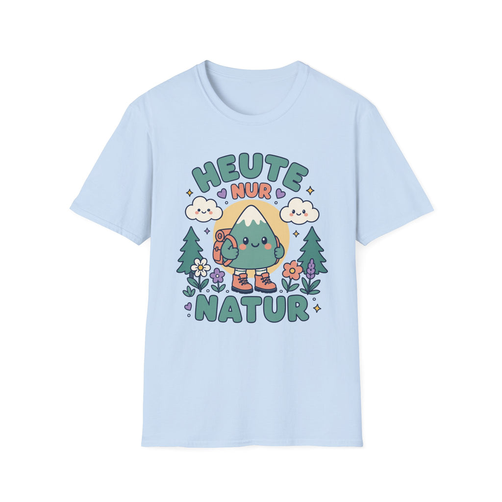 Heute Nur Natur - T-Shirt