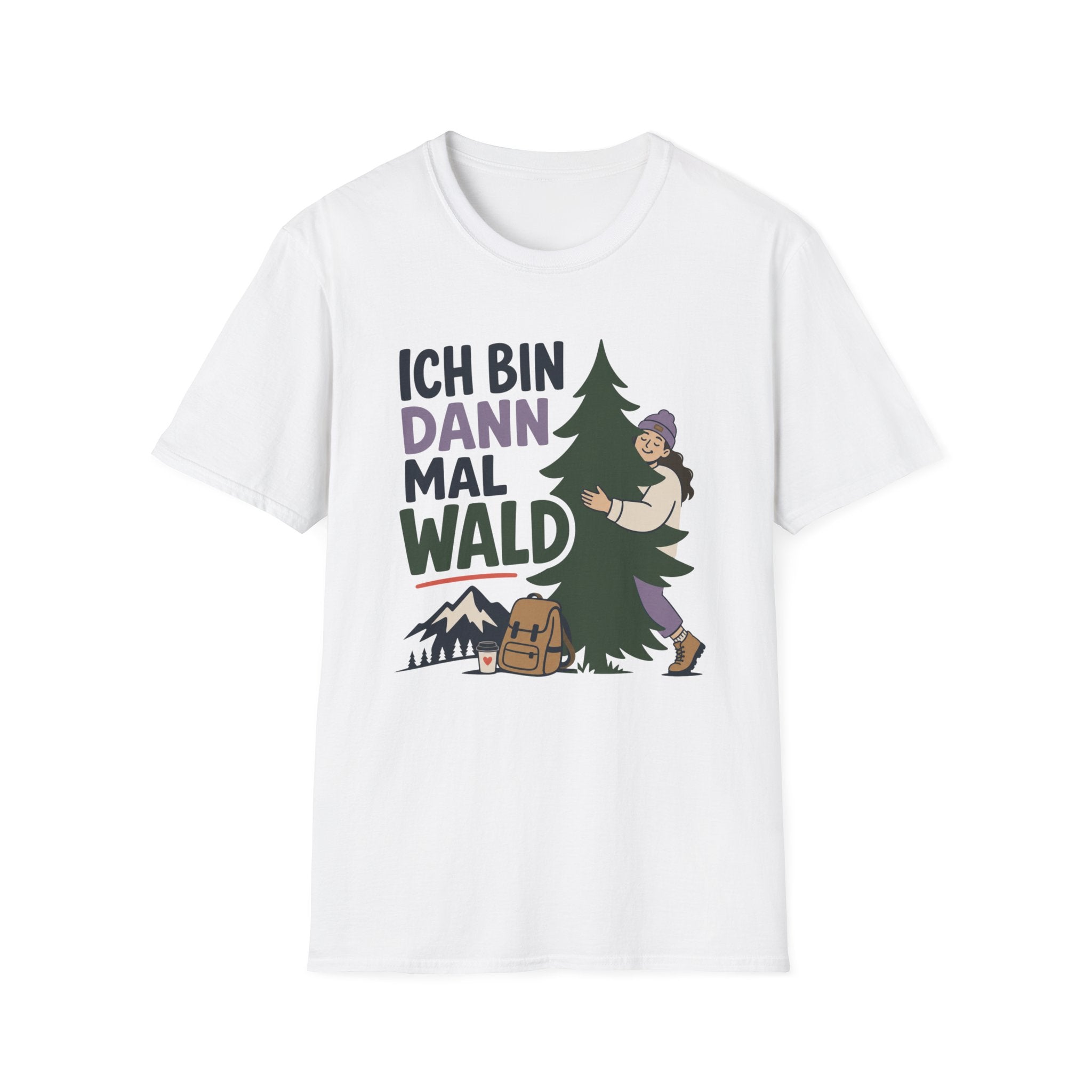 Ich Bin Dann Mal Wald - T-Shirt