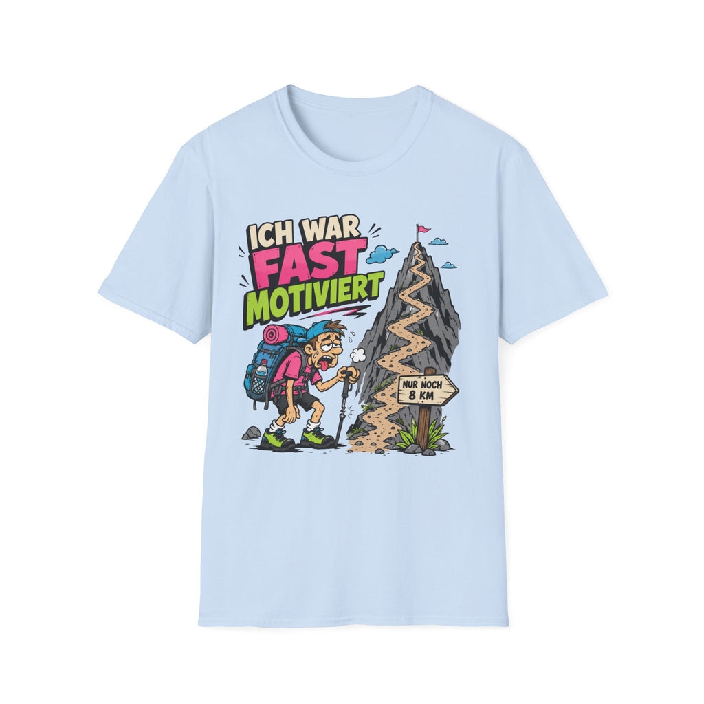 Ich War Fast Motiviert - T-Shirt