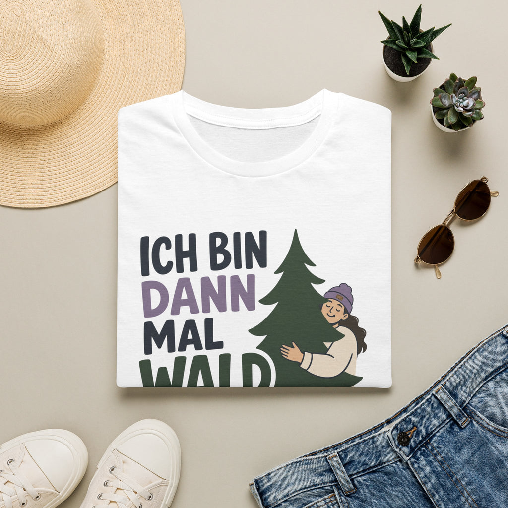 Ich Bin Dann Mal Wald - T-Shirt