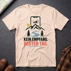 Kein Empfang Bester Tag - T-Shirt