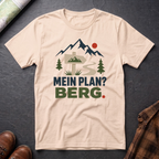Mein Plan? Berg. - T-Shirt