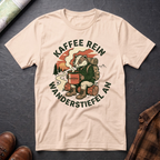 Kaffee Rein Wanderstiefel An - T-Shirt