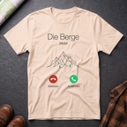 Die Berge Anruf - T-Shirt