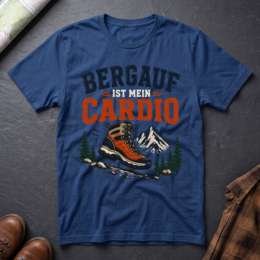 Bergauf ist mein Cardio - T-Shirt