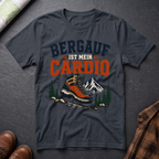 Bergauf ist mein Cardio - T-Shirt