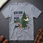 Ich Bin Dann Mal Wald - T-Shirt