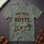 Nur noch bis zur Hütte - T-Shirt