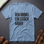 Himmel Näher - T-Shirt